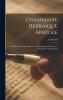 Grammaire HÃ©braÃ¯que AbrÃ©gÃ©e: PrÃ©cÃ©dÃ©e de Premiers Ã‰lÃ©ments AccompagnÃ©s d''Exercices Ã  l''Usage des CommenÃ§ants (Classic Reprint)