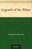 Legends of the Rhine (Classic Reprint)