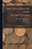 Diffusion of New Technologies: Evidence From the Electric Utility Industry (Classic Reprint)