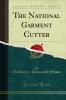 National Garment Cutter (Classic Reprint)