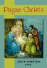 Pagan Christs: Studies in Comparative Hierology (Classic Reprint)