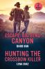 Escape: Big Bend Canyon / Hunting the Crossbow Killer