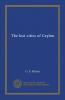 The Lost Cities of Ceylon (Classic Reprint)