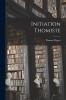 Initiation Thomiste (Classic Reprint)