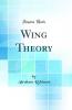 Wing Theory (Classic Reprint)