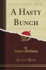 A Hasty Bunch (Classic Reprint)