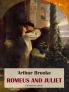 Brooke''s ''Romeus and Juliet'' Being the Original of Shakespeare''s ''Romeo and Juliet'' (Classic Reprint)