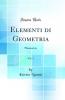 Elementi di Geometria Vol. 1: Planimetria (Classic Reprint)