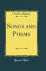 Songs and Poems (Classic Reprint)