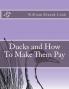 Ducks: And How to Make Them Pay (Classic Reprint)
