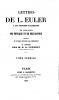 Lettres de L. Euler A une Princesse d''Allemagne sur Divers Sujets de Physique Et de Philosophie Vol. 1 (Classic Reprint)