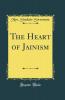 The Heart of Jainism (Classic Reprint)