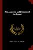Anatomy and Diseases of the Breast: With Numerous Plates (Classic Reprint)