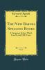 New Barnes Spelling Books Vol. 1: A Language Series; Third Fourth and Fifth Years (Classic Reprint)