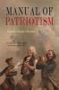 Manual of Patriotism: For Use in the Public Schools of the State of New York (Classic Reprint)