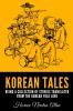 Korean Tales: Being a Collection of Stories Translated From the Korean Folk Lore (Classic Reprint)