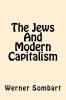 The Jews and Modern Capitalism (Classic Reprint)
