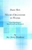 Micro-Organisms in Water: Their Significance Identification and Removal (Classic Reprint)