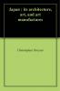 Japan: Its Architecture Art and Art Manufactures (Classic Reprint)