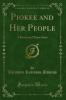 Piokee and Her People: A Ranch and Tepee Story (Classic Reprint)