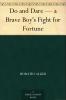 Do and Dare: Or a Brave Boy''s Fight for Fortune (Classic Reprint)