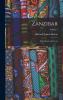 Zanzibar City Island and Coast Vol. 2 of 2 (Classic Reprint)
