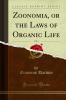 Zoonomia or the Laws of Organic Life Vol. 1 (Classic Reprint)