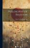 Philosophy of Religion (Classic Reprint)