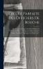 L''Ã‰cole Parfaite des Officiers de Bouche: Qui Enseigne les Devoirs du Maitre d''HÃ´tel Et du Sommelier; Le Maniere de Faire les Consitures Seches Et Liquides les Liqueurs les Eaux les Pommades Et les Parfums; La Cuisine Ã  DÃ©couper les Viandes Et Ã