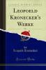 Leopoeld Kronecker''s Werke Vol. 1 (Classic Reprint)