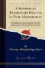 A Synopsis of Elementary Results in Pure Mathematics: Containing Propositions Formulae and Methods of Analysis With Abridged Demonstrations; Supplemented by an Index to the Papers on Pure Mathematics Which Are to Be Found in the Principal Journals an