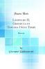 Leopoldo II Granduca di Toscana I Suoi Tempi: Memorie (Classic Reprint)