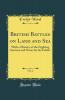 British Battles on Land and Sea Vol. 2: With a History of the Fighting Services and Notes by the Editor (Classic Reprint)