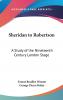 Sheridan to Robertson: A Study of the Nineteenth-Century London Stage (Classic Reprint)