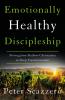 The Emotionally Healthy Discipleship