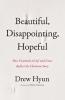 Beautiful Disappointing Hopeful