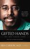 Gifted Hands : The Ben Carson Story
