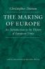 The Making of Europe: An Introduction to the History of European Unity (Classic Reprint)