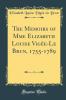 The Memoirs of Mme Elizabeth Louise VigÃ©e-Le Brun 1755-1789 (Classic Reprint)