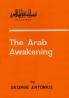 Arab Awakening: The Story of the Arab National Movement (Classic Reprint)