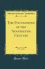 Foundations of the Nineteenth Century Vol. 1 of 2 (Classic Reprint)