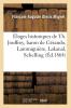 Ã‰loges Historiques: Th. Jouffroy; Baron de Gerando; LaromiguiÃ©re: Lakanal; Schelling; Comte Portalis; Hallam; Lord Macaulay (Classic Reprint)