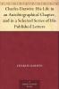 Charles Darwin: His Life Told in an Autobiographical Chapter and in a Selected Series of His Published Letters (Classic Reprint)