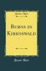 Burns in Kirkoswald (Classic Reprint)