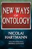 New Ways of Ontology (Classic Reprint)