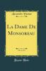 La Dame De Monsoreau Vol. 1 of 2 (Classic Reprint)