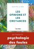 Les Opinions Et les Croyances: GenÃ¨se-Ã‰volution (Classic Reprint)