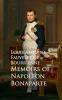 Memoirs of Napoleon Bonaparte Vol. 2 of 4 (Classic Reprint)