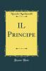 IL Principe (Classic Reprint)