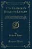 Tom Cladpole's Jurney to Lunnun: Shewing the Many Difficulties He Met With and How He Got Safe Home at Last; Told by Himself and Written in Pure Sussex Doggerel (Classic Reprint)